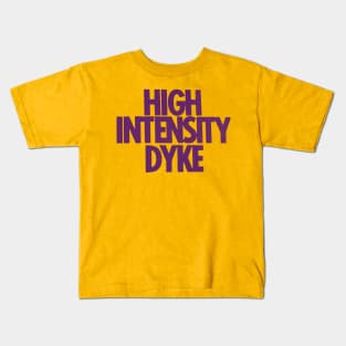 High Intensity Dyke - Retro LGBT 70s Design Kids T-Shirt